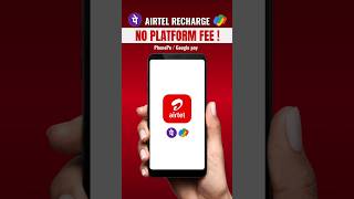 Stop Paying Platform Fees! 💵Airtel Recharge Trick  ( PhonePe, Google pay)
