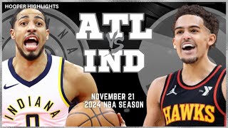 Atlanta Hawks vs Indiana Pacers Full Game Highlights | Nov 21 | 2024 NBA Season