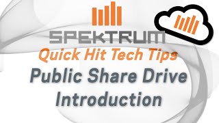 Quick Hit Tech Tips - Spektrum Public Share Cloud Drive Intro, Tutorial And Tips