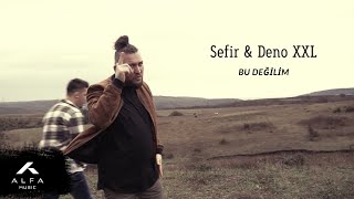 Sefir & Deno XXL- Bu Değilim  Resimi