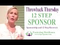Sponsorship and 12 step recovery  what does a sponsor do