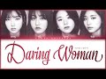 Nayeon Jihyo Chaeyoung Tzuyu 당돌한 여자 Daring Woman Color Coded Lyrics
