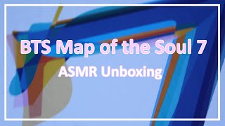 [BTS 방탄소년단] Map of the Soul 7 Unboxing 🔉 ASMR 👂