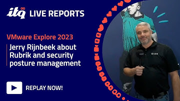 Jerry Rijnbeek about Rubrik and security posture management - ITQ Live at VMware Explore 2023