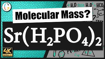 How to find the molecular mass of Sr(H2PO4)2 (Strontium Dihydrogen Phosphate)