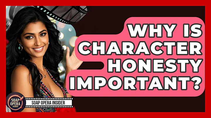 Why Is Character Honesty Important? - Soap Opera Insider