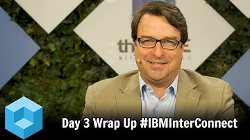 Wrap Up Day 3 - #IBMInterConnect 2016 - #theCUBE