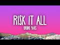 Bruno Mars Risk It All