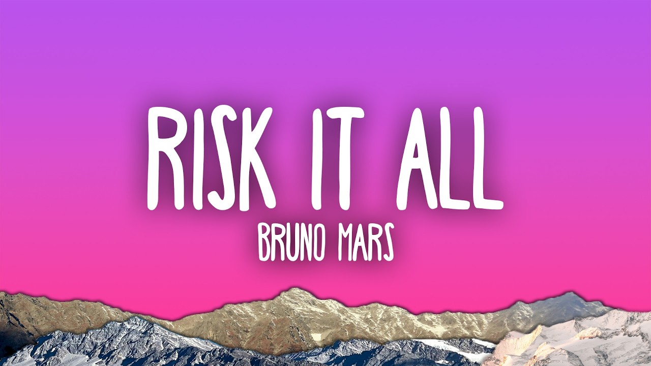 Bruno Mars - Risk It All