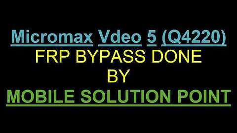 Micromax Vdeo 5 (Q4220) Frp (Google Account) Lock Bypass Done Without Box (Android 6.0)