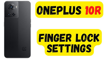 Oneplus 10R finger lock How to Enable