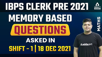 IBPS Clerk 2021 | Memory Based Questions Asked in 1st Shift 18 December Exam