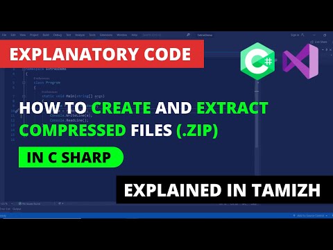 How to Create and Extract Zip Files? | Using System.IO.Compression | Explained in Tamizh