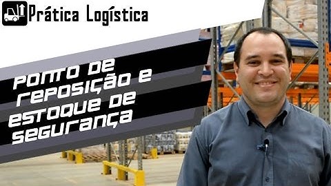 Prática Logística - Ponto de Reposicao e Estoque de Seguranca