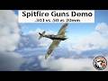 Were Spitfire .303 Guns That Bad? YESS!! (Armament Comparison .303/.50/20mm)
