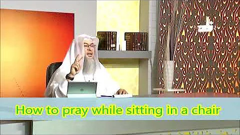 How to pray sitting in a chair? - Sheikh Assim Al Hakeem