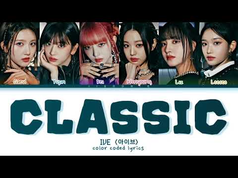 IVE Classic Lyrics Color Coded Lyrics