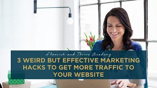3 Weird but Effective Marketing Hacks to Get More Traffic to Your Website