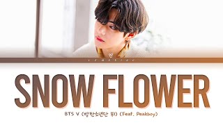 BTS V Snow Flower Lyrics (feat. Peakboy) (방탄소년단 뷔 Snow Flower 가사) [Color Coded Lyrics/Han/Rom/Eng]