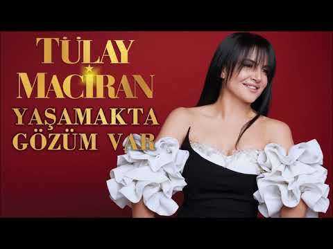Tülay Maciran - Yaşamakta Gözüm  Var