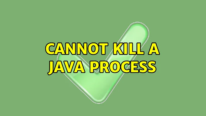 Cannot kill a java process