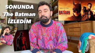 Nihayet THE BATMAN İzleyip, Hakkında Söylenebiliyorum
