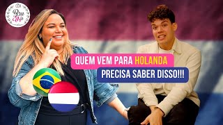 DICAS ESSENCIAIS PARA QUEM QUER MORAR NA HOLANDA