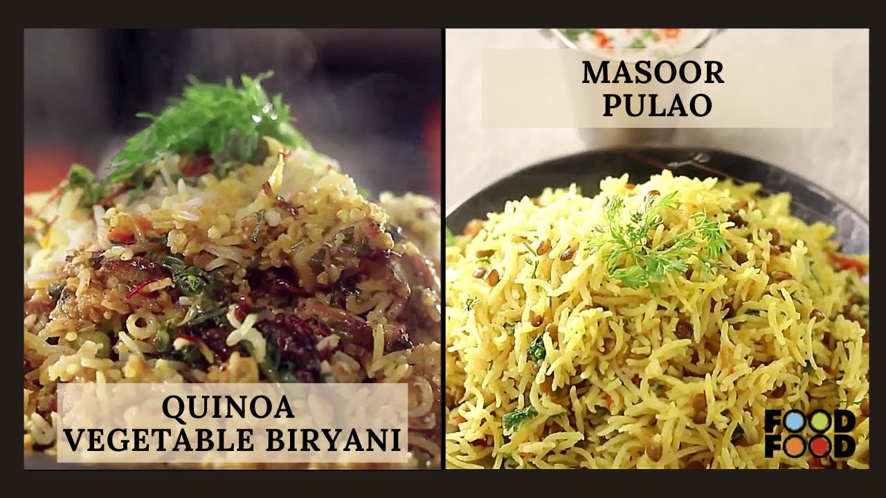 Quinoa Vegetable Biryani & Masoor Pulao | FoodFood