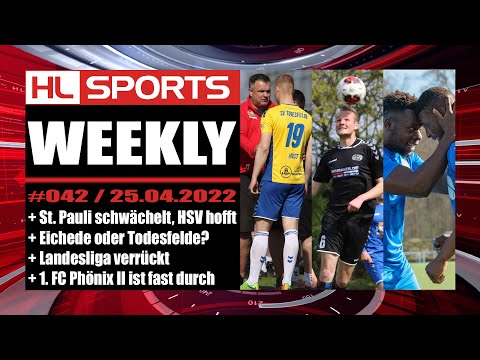 WEEKLY #42: Pauli schwächelt, HSV hofft + SVE oder SVT? + Landesliga verrückt + Phönix II fast durch