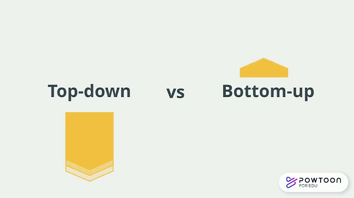 The top-down method vs the bottom-up năm 2024