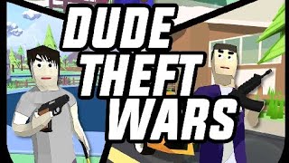 dude theft wars DIE DIE DIE !!!