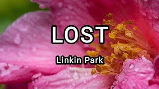 Lost - Linkin Park (Lyrics)