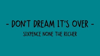 Dont Dream Its Over - Sixpence None The Richer Lyrics