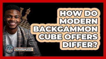 How Do Modern Backgammon Cube Offers Differ? - The Board Game Xpert