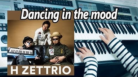 Dancing in the mood / H ZETTRIO　★YAMAHA Electone ELS-02C