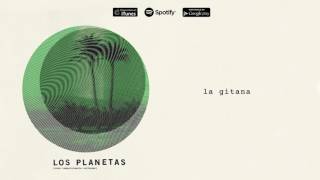 Video voorbeeld van "Los Planetas - La Gitana (Audio Oficial)"