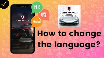 How to change the language and region on Asphalt 9?