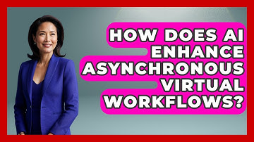 How Does AI Enhance Asynchronous Virtual Workflows? - Virtual Communication Hub