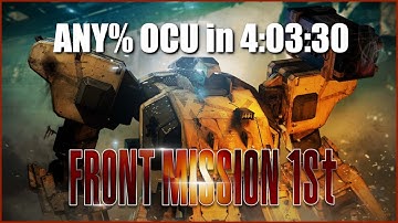 Front Mission 1st: Remake Any% OCU in 4:03:30