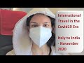 Travelling during Covid times | Italy to India on Vande Bharat Mission Flight | November 2020