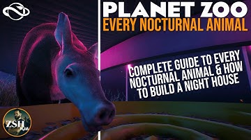 Planet Zoo Nocturnal Animals Guide