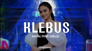 Download lagu KLEBUS-Arlida putri ADELLA || (Lirik lagu)
