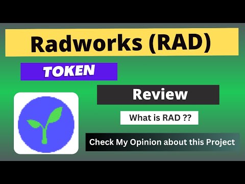 What is Radworks (RAD) Coin | Review About RAD Token