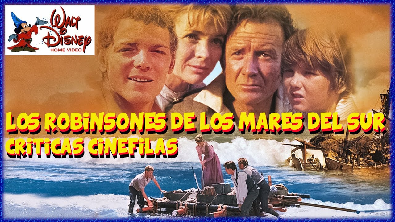 LOS ROBINSONES DE LOS MARES DEL SUR (SWISS FAMILY ROBINSON) de Ken Annakin (1960) CRÍTICA.