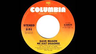 R.I.P. DAVE MASON - 1977 HITS ARCHIVE: We Just Disagree - Dave Mason (stereo 45)
