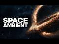🌌 1 Hour Space Ambient Music for Deep Focus, Studying & Writing | Event Horizon Ambient