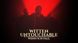 Witten Untouchable - Wenn ich fall Resimi