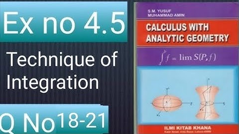 How to solve Q no 18-21  Ex no 4.5 ch no 4 calculus with analytic geometry by sm Yusuf mathcity