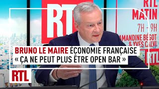 Économie française : "Ca ne peut plus être open bar", pour Bruno le Maire