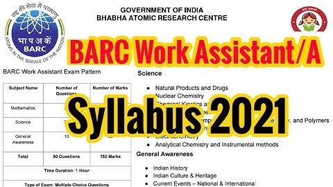 BARC Work Assistant Exam Patter 2021 | BARC Work Assistant Syllabus 2021 | BARC Syllabus Work Assist